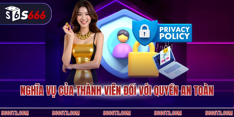 Nghĩa vụ của thành viên đối với quyền an toàn